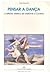 Pensar a Dança: A reflexao estética de Mallarmé a Cocteau