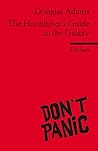 The Hitchhiker's Guide to the Galaxy by Douglas Adams
