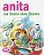 Anita na Festa das Flores (Série Anita, #25) by Gilbert Delahaye