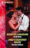 Bought by the Millionaire / Jared's Counterfeit Fiancee