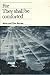 For They Shall Be Comforted by Alma P. Burton