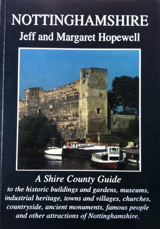 Nottinghamshire: A Shire County Guide