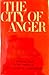 The City of Anger