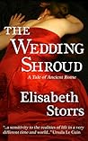The Wedding Shroud - A Tale of Ancient Rome by Elisabeth Storrs