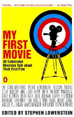My First Movie: Twenty Celebrated Directors Talk about Their First Film (Paperback)