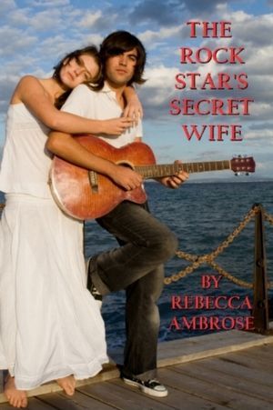THE ROCK STAR'S SECRET WIFE (Kindle Edition)
