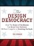 The Design Democracy by P.R. Chase