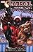 Deadpool Classic, Vol. 14: ...