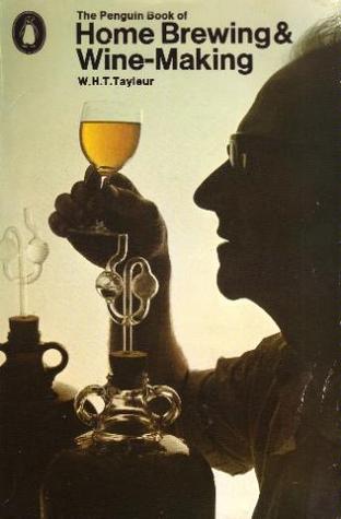The Penguin Book of Home Brewing and Wine-making