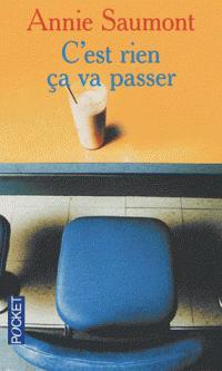 C'est rien ça va passer