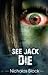 See Jack Die (See Jack Die ...