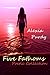 Five Fathoms Poetic Collection by Alexia Purdy Five Fathoms Poetic Collection by Alexia Purdy