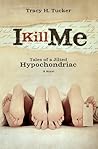 I Kill Me: Tales ...