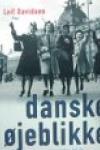 Danske øjeblikke: Danske pressefotos i 100 år (Unknown Binding)