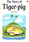 The Story of Tiger-Pig