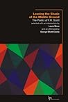 Leaving the Shade of the Middle Ground: The Poetry of F.R. Scott (Laurier Poetry)
