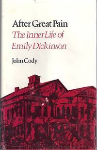 After Great Pain: The Inner Life of Emily Dickinson (Hardcover)
