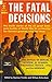 The Fatal Decisions