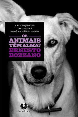 Os Animais têm Alma?, os
