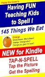 TAP-N-SPELL Kids Reading Fun - 145 Thing We Eat - Kids Learn to Read and Spell Flashcard Ebooks (Happy the Clown's TAP-N-SPELL Flashcard Ebooks, #1)