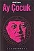 Ay Çocuk by Aleister Crowley