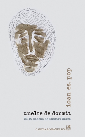 unelte de dormit. Cu 10 desene de Dumitru Gorzo (Paperback)