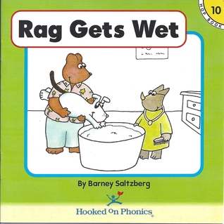 Rag Gets Wet (Hooked on Phonics, Hop Book 10)