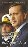 R. Tayyip Erdoğan: Rađanje lidera