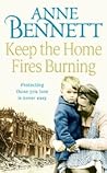 Keep the Home Fires Burning by Anne Bennett