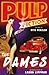 Pulp Fiction: The Dames