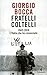 Fratelli Coltelli: 1943-2010: L'Italia che ho conosciuto