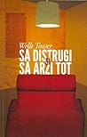 Să distrugi şi să arzi tot