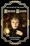 Good Sister, Bad Sister by Carol Marrs Phipps