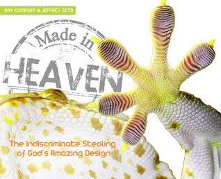 Made in Heaven: The Indiscriminate Stealing of God's Amazing Design