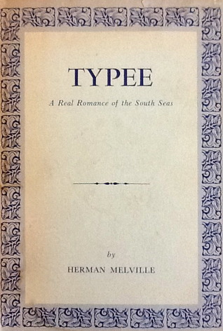 Typee: A Real Romance of the South Seas