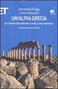 Un'altra Grecia: Le colonie d'Occidente tra mito, arte e memoria