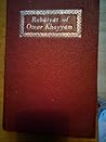 Rubáiyát of Omar Khayyám by Omar Khayyám