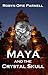 Maya and the Crystal Skull