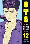 GTO: the Early Years -- Shonan Junai Gumi 12 (Shonan Junai Gumi (Graphic Novels))