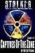 S.T.A.L.K.E.R.: Captives of...