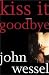 Kiss It Goodbye