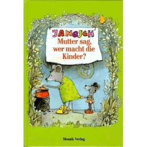 Mutter sag, wer macht die Kinder? (Hardcover)