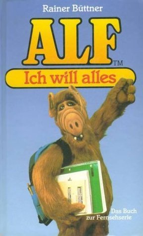 Ich will alles! (Alf #2)
