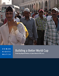 Building a Better World Cup: Protecting Migrant Workers in Qatar Ahead of FIFA 2022