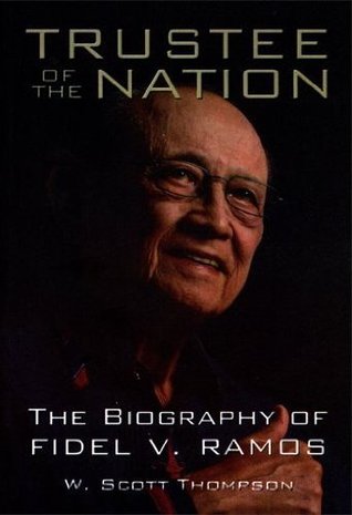 Trustee of the Nation: The Biography Of Fidel V. Ramos