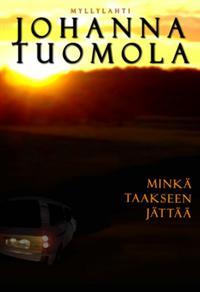 Minkä taakseen jättää (Noora Nurkka, #4)