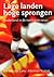 Lage landen, hoge sprongen: Nederland in beweging 1898-1998 (Dutch Edition)