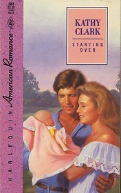 Starting Over (Harlequin American Romance, No 383)
