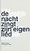 De nacht zingt zijn eigen lied