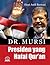 Dr. Mursi, Presiden yang Hafal Qur'an